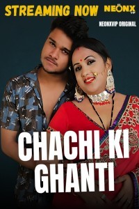 Chachi Ki Ghanti (2025) NeonX Hindi Hot Short Film