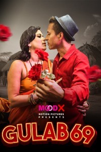 Gulab 69 (2025) Season 1 MoodX Hindi Hot Web Series
